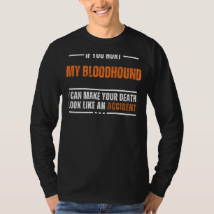 Funny Bloodhound Lover Tee - Death Look Like Accid