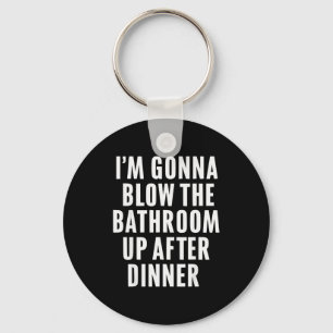 Funny Blow The Bathroom Adult Humor Inappropriate  Keychain