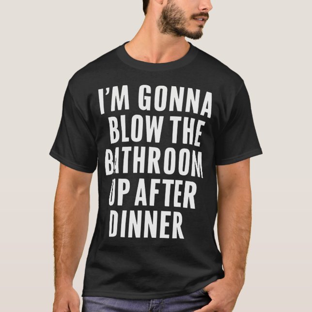 Funny Blow The Bathroom Adult Humour Inappropriate T-Shirt (Front)