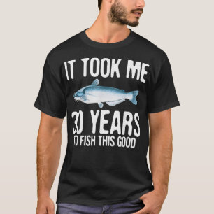 Funny Blue Catfish Fishing 30th Birthday 30 Years  T-Shirt
