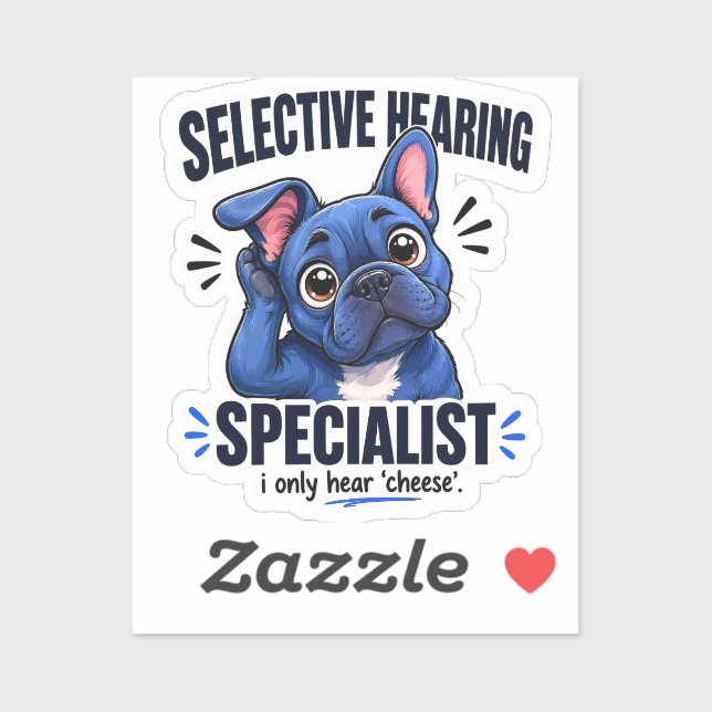 Funny Blue Frenchie Selective Hearing Cartoon (Sheet)