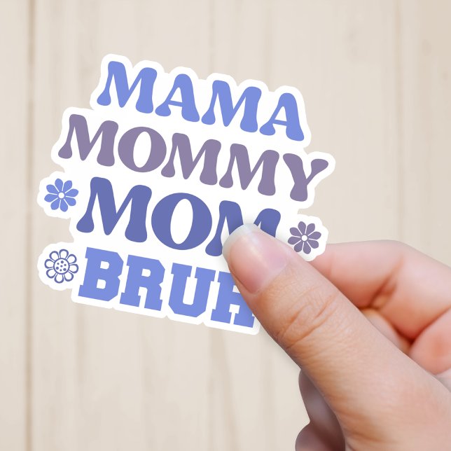 Funny Blue Mama maman maman Bruh Vinyl Sticker (Créateur téléchargé)