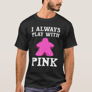 Funny Board Game Gift For Men Women Pink Meeple To T-Shirt