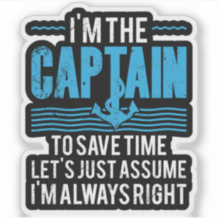 Funny Boat Captain Assume I'm Always Right