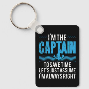 Funny Boat Captain Assume I'm Always Right Keychain