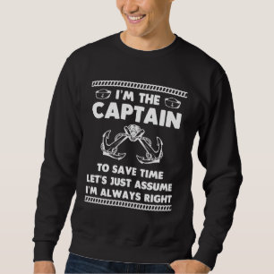 Funny Boat Captain Humour Boating Joke Sailor Sweatshirt