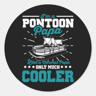 Funny Boat Pontoon Papa Like A Normal Dad Boating Classic Round Sticker