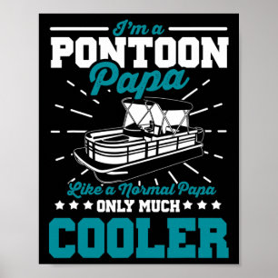 Funny Boat Pontoon Papa Like A Normal Dad Boating  Poster