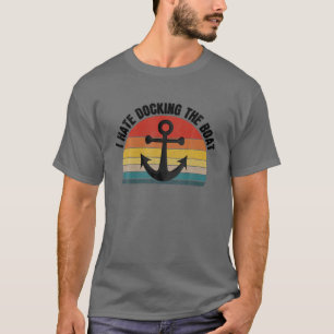 Funny Boating Boat Lover Clothing For Men Women T-Shirt