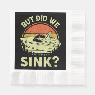 Funny Boating But Did We Sink Men Women Motor Boat Napkin