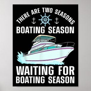 Funny Boating Design For Men Women Boater Boat Lov Poster