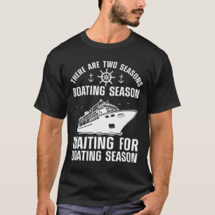 Funny Boating Design For Men Women Boater Boat Lov T-Shirt