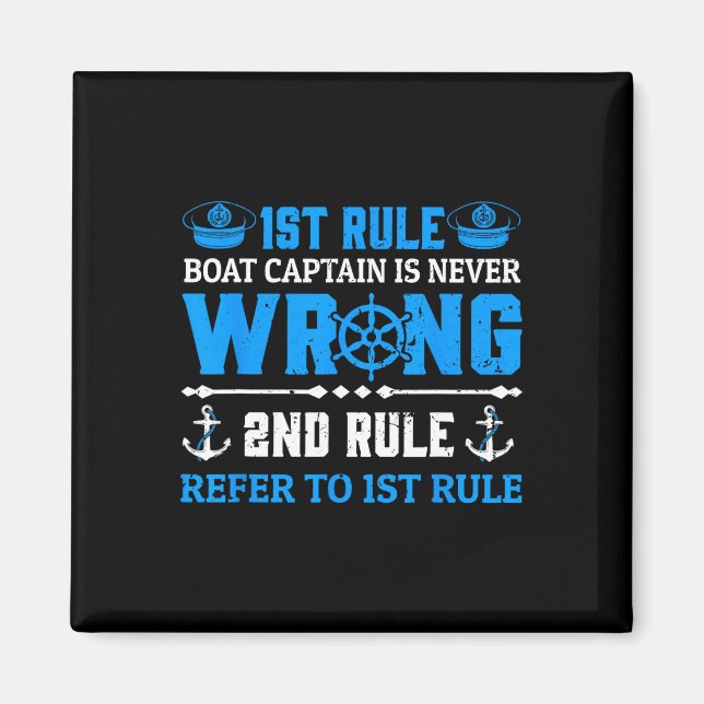 Funny Boating Gift 1st Rule The Captain Is Always  Magnet (Front)