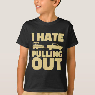 Funny Boating I Hate Pulling Out Pontoon Boat T-Shirt