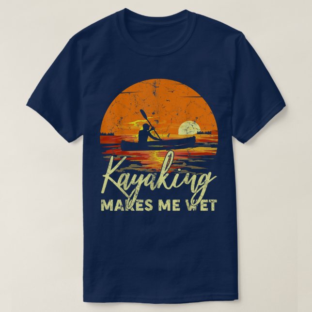 Funny Boating Lake Retro Sunset Kayaking Makes Me  T-Shirt (Design Front)