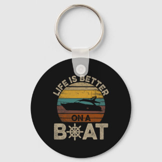 Funny Boating Retro Gifts Life Is Better On A Boat Keychain