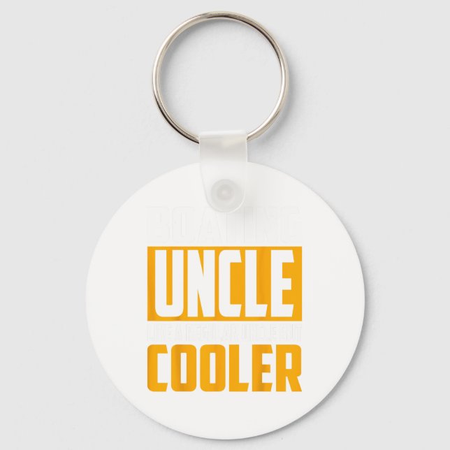 Funny Boating Uncle - Like A Regular Uncle But Coo Keychain (Front)