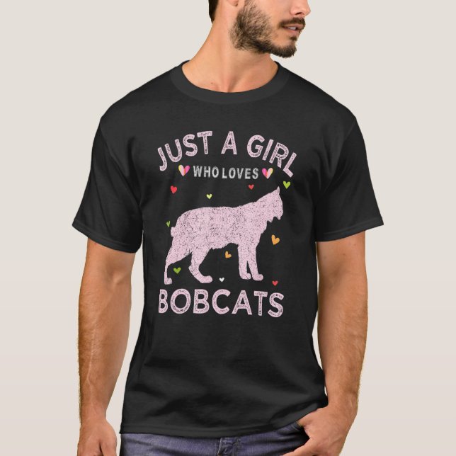 Funny Bobcat Lover Tee Just A Girl Who Loves Bobca (Front)