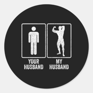 Funny Bodybuilder Bodybuilding Husband Relationshi Classic Round Sticker