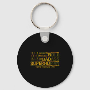 Funny Bold Bad Superhuman Fathers Day Gag Gift Gra Keychain