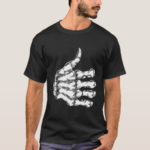 Funny Bones Hand Skeleton Thumbs Up Sarcastic Joke T-Shirt