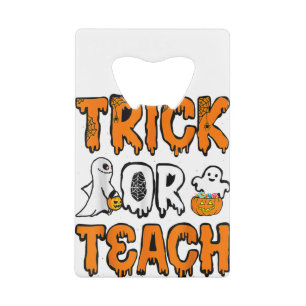 Funny Boo Ghost Trick Or Teach Ghost Teacher Hallo Credit Card Bottle Opener