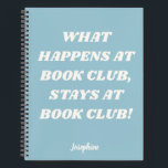Funny Book Club Quote Personalized Blue Journal<br><div class="desc">Funny Book Club Quote Personalized Name Journal in Pastel Light Blue</div>