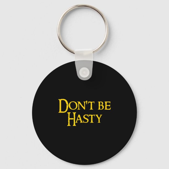 Funny Book - Don't Be Hasty  Keychain (Front)