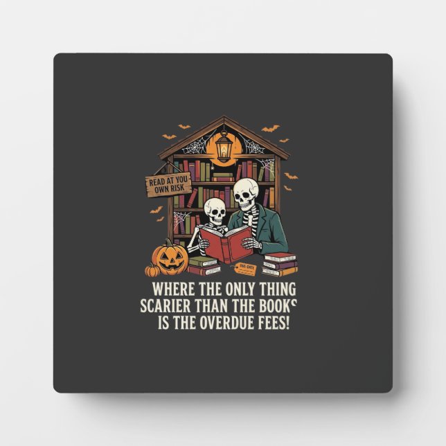 Funny Book Lover Halloween Skeleton Library Design Plaque (Front)