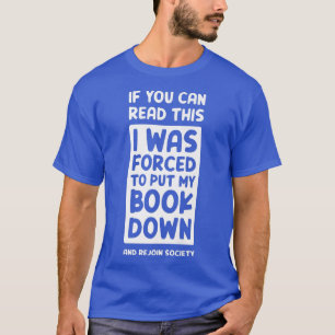 Funny Book Lover Quote Ideas For Readers & Bookwor T-Shirt