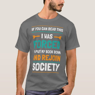 Funny Book Lover Quote Ideas For Readers & Bookwor T-Shirt