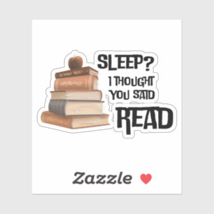 Funny Book Lover Quote Sleep I Thought You Said Re
