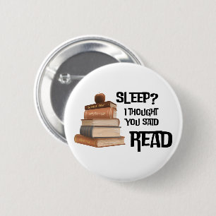 Funny Book Lover Quote Sleep I Thought You Said Re 2 Inch Round Button