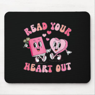 Funny Book Lover Read Your Heart Out Teacher Valen Mouse Pad