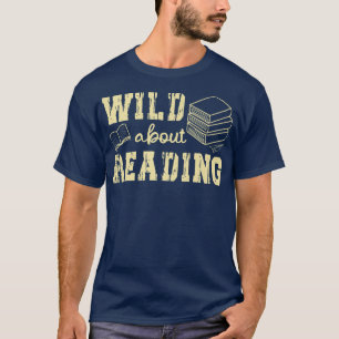 Funny Book Lover Wild About Reading  T-Shirt