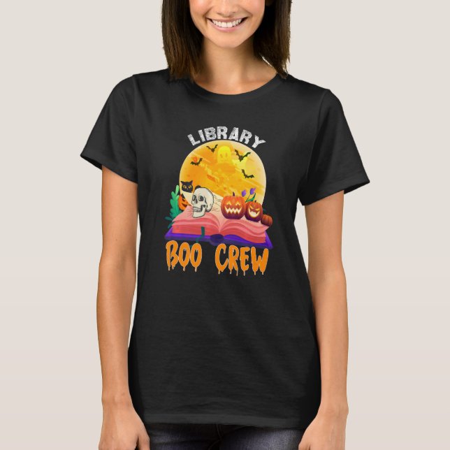 Funny book Quote, Library Boo Crew, Halloween book T-Shirt (Front)