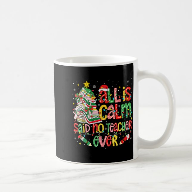 Funny Book Tree All Is Calm Said No Teacher Ever C Coffee Mug (Right)
