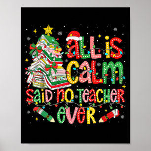 Funny Book Tree All Is Calm Said No Teacher Ever C Poster