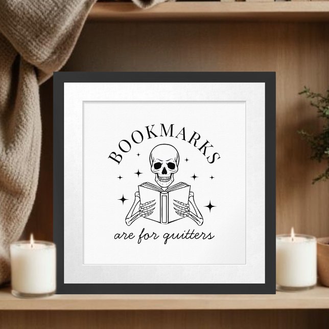 Funny Bookmarks Are For Quitters Book Lover Poster (Creator Uploaded)