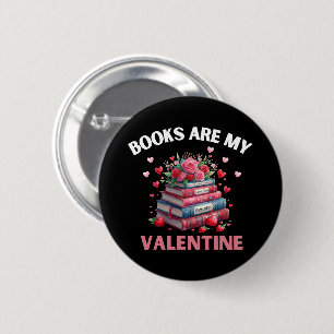 Funny Books Are My Valentine 2 Inch Round Button