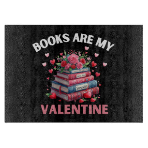Funny Books Are My Valentine Cutting Board