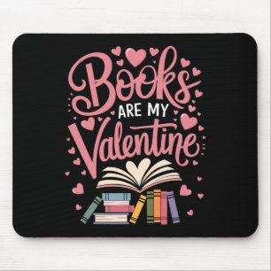 Funny Books Are My Valentine Librarian Book Readin Mouse Pad