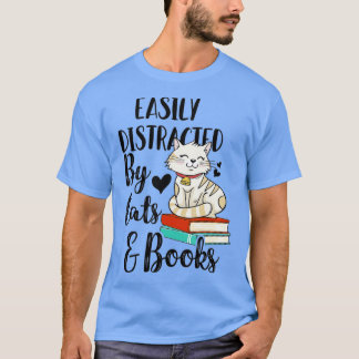 Funny Bookworm Easily Distracted by Cats And Books T-Shirt