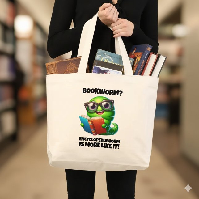 Funny Bookworm? Encyclopediaworm is More Like It! Large Tote Bag (Funny Bookworm? Encyclopediaworm is More Like It! Large Tote Bag Cover Photo)