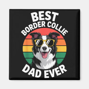 Funny Border Collie Design For Men Dad Border Coll Magnet