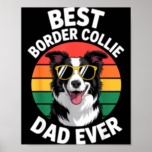 Funny Border Collie Design For Men Dad Border Coll Poster