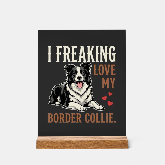 Funny Border Collie Love Dog Acrylic Sign (Front)