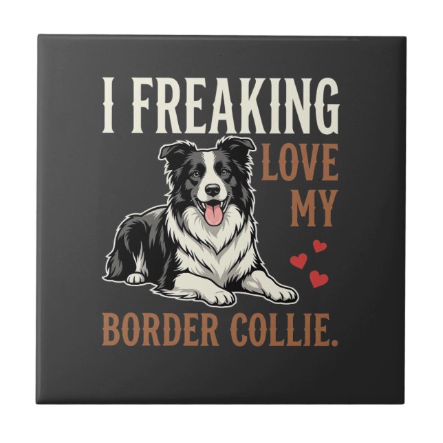 Funny Border Collie Love Dog Tile (Front)