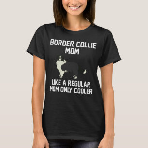 Funny Border Collie Mom T-Shirt