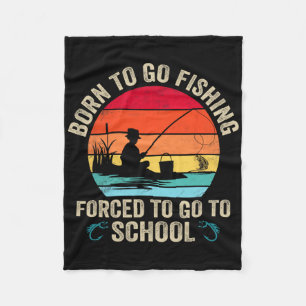 Funny Born To Go Fishing Byss Fish Fisherman Mens  Fleece Blanket